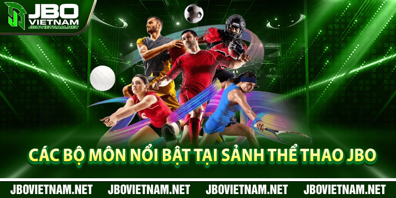 Các bộ môn nổi bật tại sảnh thể thao JBO