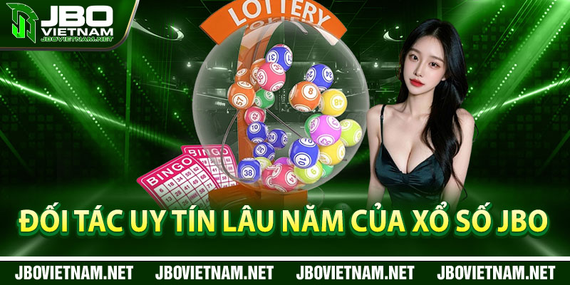 Đối tác uy tín lâu năm của xổ số JBO