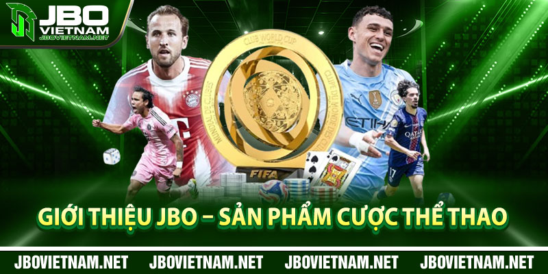 Giới thiệu JBO – Sản phẩm cược thể thao