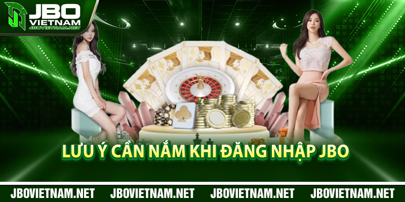 Lưu ý cần nắm khi đăng nhập JBO