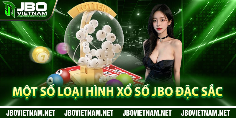 Một số loại hình xổ số JBO đặc sắc